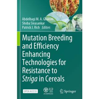 Mutation Breeding and Efficiency Enhancing Technologies for Resistance to Striga in Cereals
