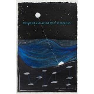 Feminism Against Cisness