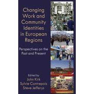 Changing Work and Community Identities in European Regions