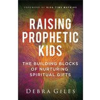 Raising Prophetic Kids
