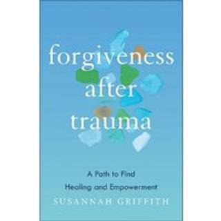 Forgiveness after Trauma