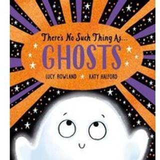 There's No Such Thing as Ghosts (PB)
