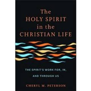 The Holy Spirit in the Christian Life