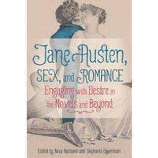 Jane Austen, Sex, and Romance