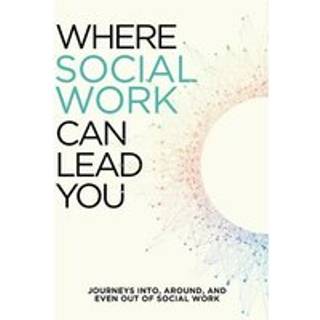 Where Social Work Can Lead You