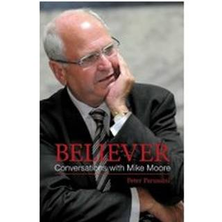 Believer - Conversations with Mike Moore