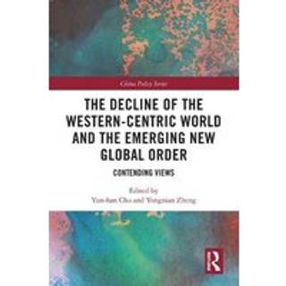 The Decline of the Western-Centric World and the Emerging New Global Order