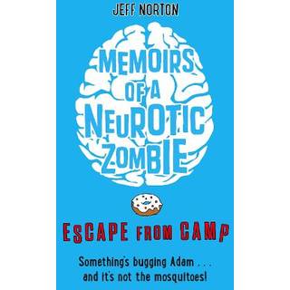 Memoirs of a Neurotic Zombie: Escape from Camp