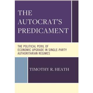 The Autocrat’s Predicament