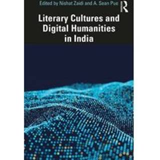 Literary Cultures and Digital Humanities in India