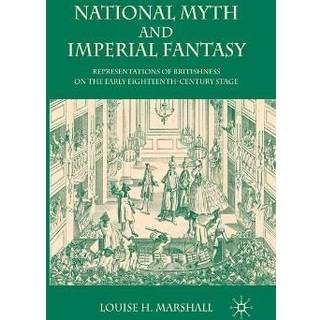 National Myth and Imperial Fantasy