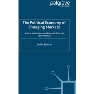 The Political Economy of Emerging Markets