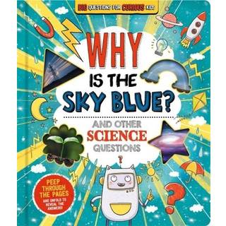 Why is the Sky Blue? (and other science questions)
