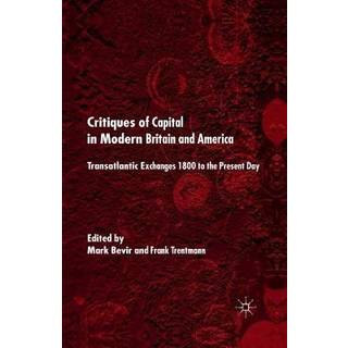 Critiques of Capital in Modern Britain and America
