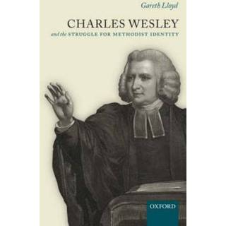 Charles Wesley and the Struggle for Methodist Identity