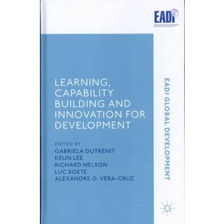 Learning, Capability Building and Innovation for Development