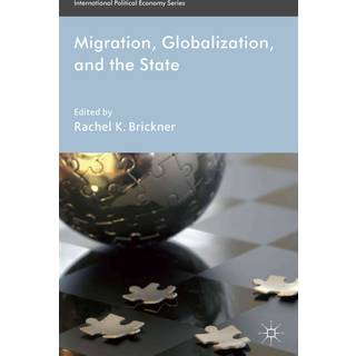 Migration, Globalization, and the State