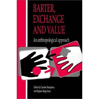 Barter, Exchange and Value