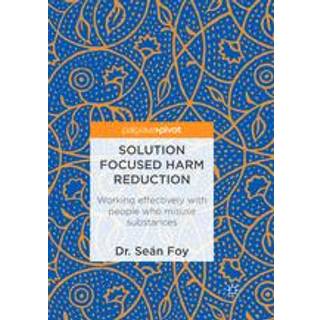 Solution Focused Harm Reduction