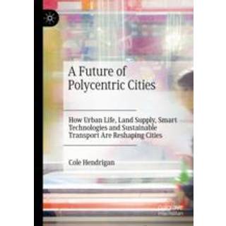 A Future of Polycentric Cities