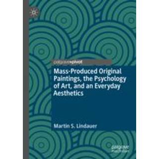 Mass-Produced Original Paintings, the Psychology of Art, and an Everyday Aesthetics