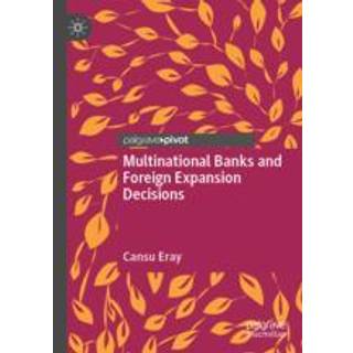 Multinational Banks and Foreign Expansion Decisions