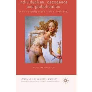 Individualism, Decadence and Globalization