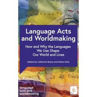 Language Acts and Worldmaking