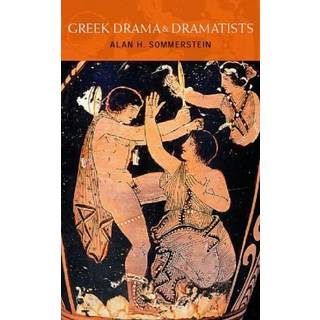 Greek Drama and Dramatists