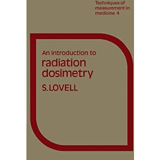 An Introduction to Radiation Dosimetry