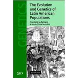 The Evolution and Genetics of Latin American Populations
