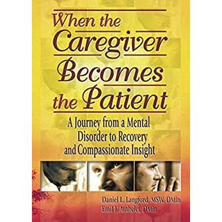 When the Caregiver Becomes the Patient