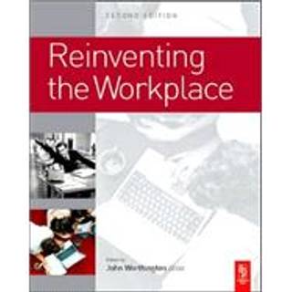 Reinventing the Workplace