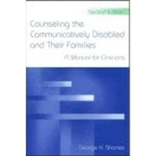 Counseling the Communicatively Disabled and Their Families