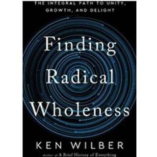 Finding Radical Wholeness