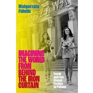 Imagining the World from Behind the Iron Curtain