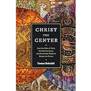 Christ the Center – How the Rule of Faith, the Nomina Sacra, and Numerical Patterns Shape the Canon