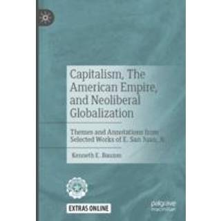 Capitalism, The American Empire, and Neoliberal Globalization
