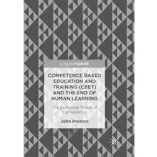 Competence Based Education and Training (CBET) and the End of Human Learning