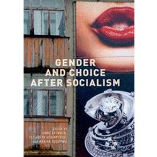 Gender and Choice after Socialism