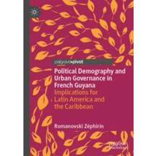 Political Demography and Urban Governance in French Guyana