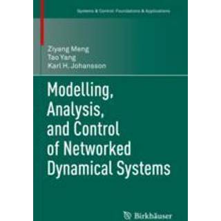 Modelling, Analysis, and Control of Networked Dynamical Systems