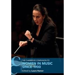 The Cambridge Companion to Women in Music since 1900