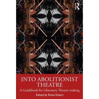 Into Abolitionist Theatre