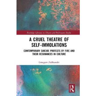 A Cruel Theatre of Self-Immolations