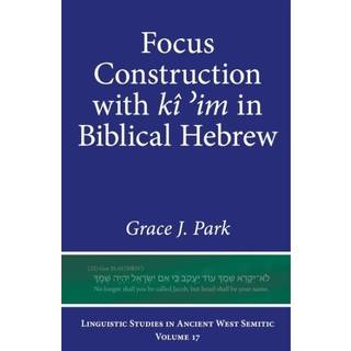 Focus Construction with ki ?im in Biblical Hebrew