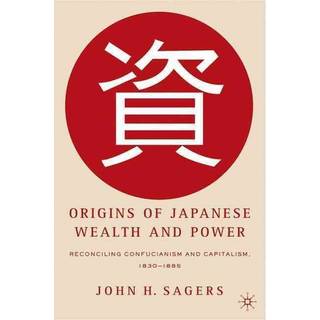 Origins of Japanese Wealth and Power