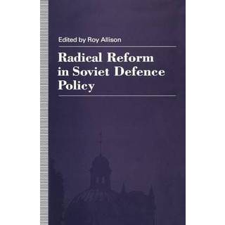 Radical Reform in Soviet Defence Policy