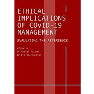 Ethical Implications of COVID-19 Management
