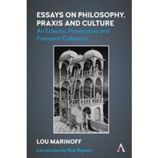 Essays on Philosophy, Praxis and Culture